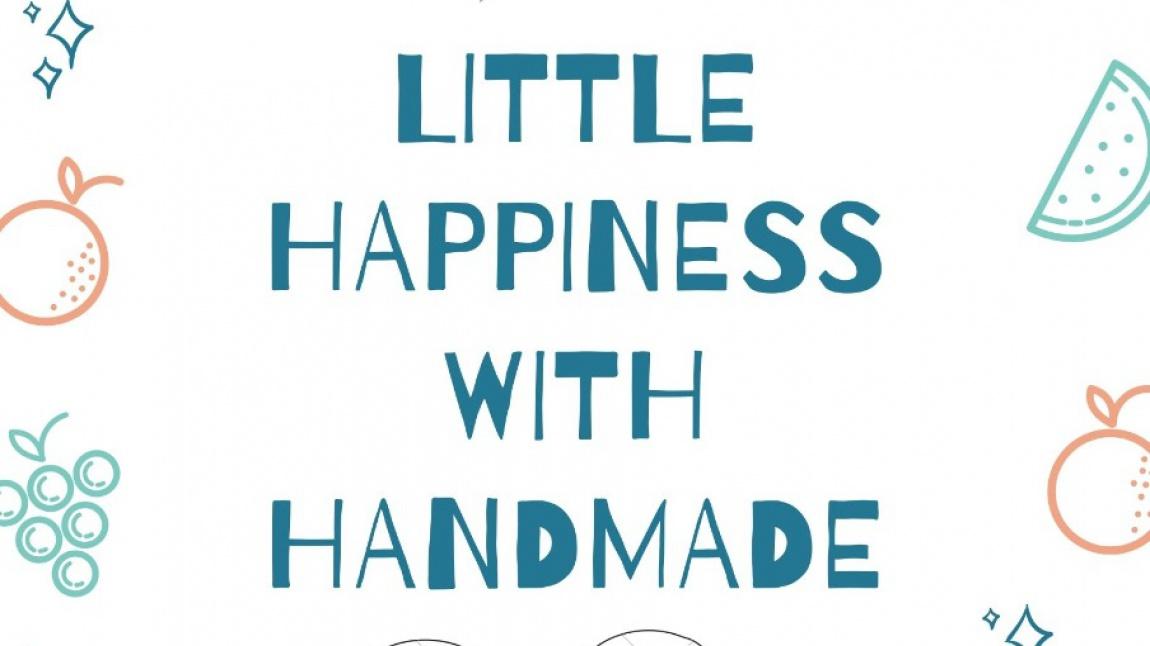 'Little Happiness With Handmade' Projesi Kasım Ayı Çalışmaları
